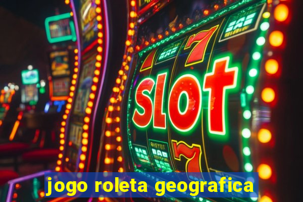 jogo roleta geografica